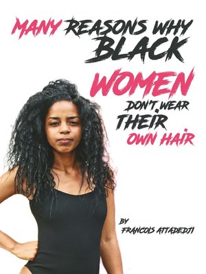 cover image of Many Reasons Why Black Women Don't Wear Their Own Hair
